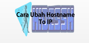 Cara Mengubah Hostname to IP