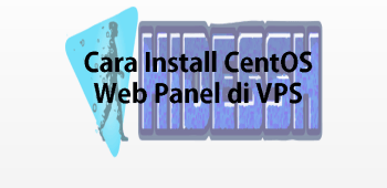 cara install CentOS Web Panel (CWP)