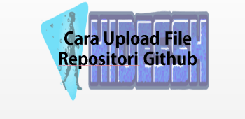 Cara Upload Project File ke Github