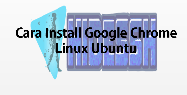 2-cara-install-google-chrome-di-ubuntu-hidessh