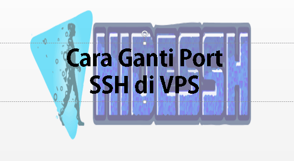 Cara ganti port SSH di VPS