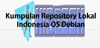 Kumpulan Repository Lokal Indonesia OS Debian