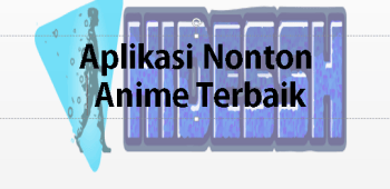 Aplikasi Anime Jepang Terbaik