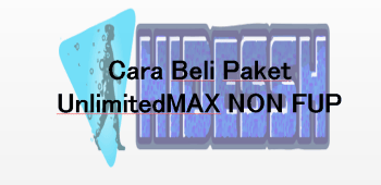 4+ Cara membeli Paket UnlimitedMAX Telkomsel (FUP 3000GB)