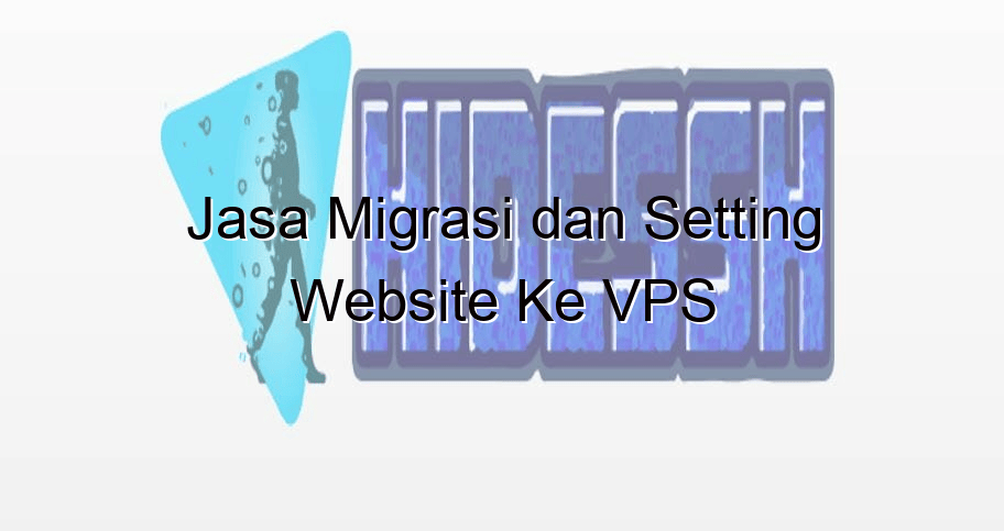 jasa migrasi dan setting website ke vps 1020 - HideSSH