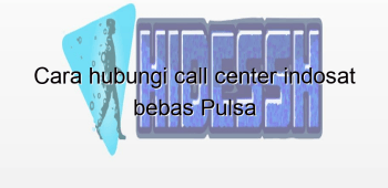 cara hubungi call center indosat bebas pulsa 1910 - HideSSH